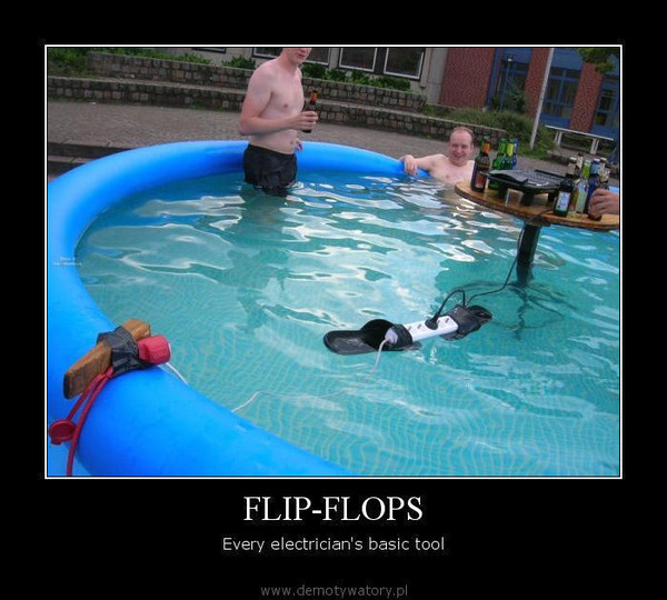 FLIP-FLOPS – Every electrician's basic tool  