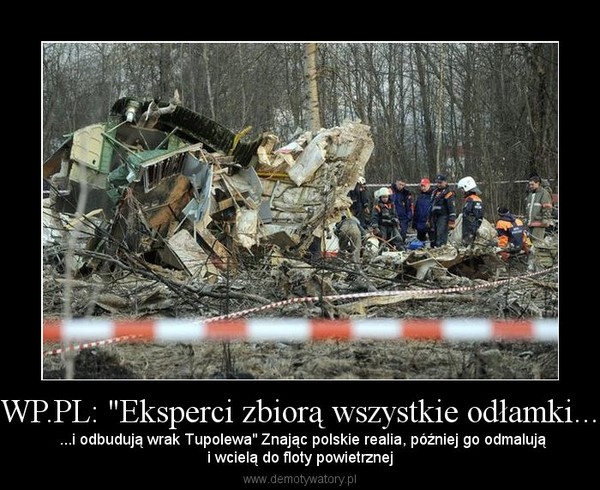WP.PL: "Eksperci zbiorą wszystkie odłamki...