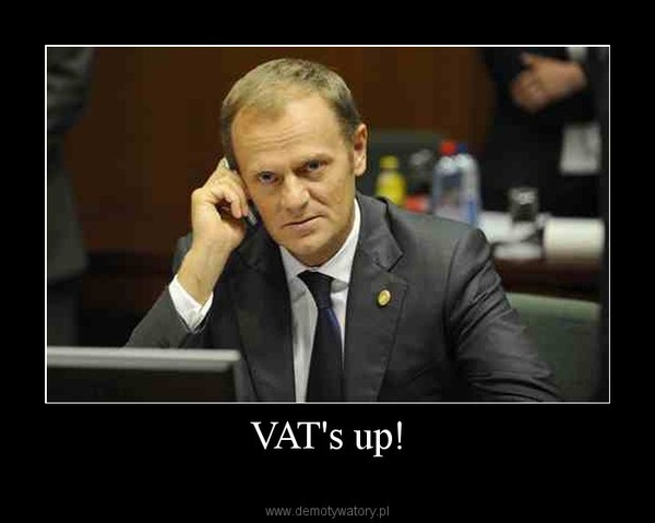 VAT's up! –  