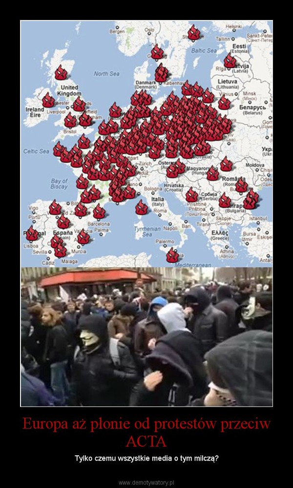 Europa aż płonie od protestów przeciw ACTA – Tylko czemu wszystkie media o tym milczą? 