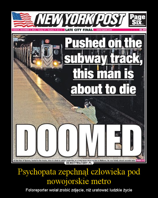 Psychopata zepchnął człowieka pod nowojorskie metro – Fotoreporter wolał zrobić zdjęcie, niż uratować ludzkie życie 