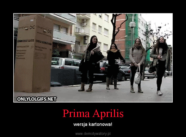Prima Aprilis – wersja kartonowa! 