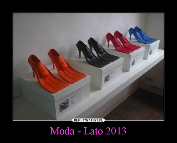 Moda - Lato 2013 –  