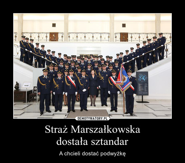 Straż Marszałkowskadostała sztandar – A chcieli dostać podwyżkę 