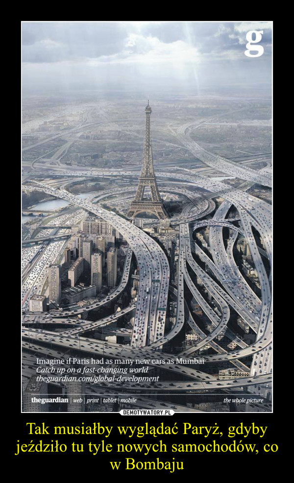 Tak musiałby wyglądać Paryż, gdyby jeździło tu tyle nowych samochodów, co w Bombaju –  