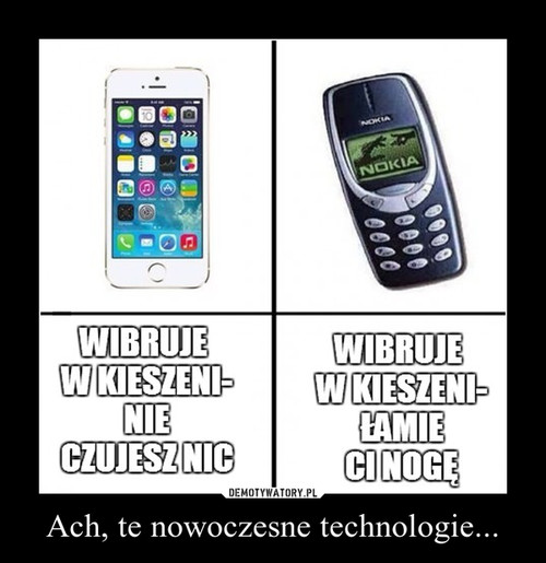 Ach, te nowoczesne technologie...