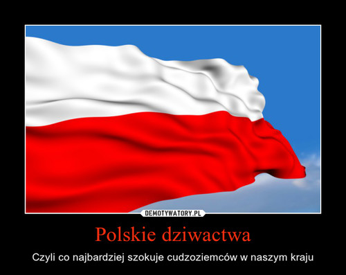 Polskie dziwactwa
