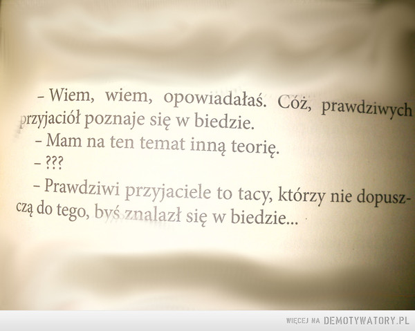 Prawdziwi przyjaciele... –  