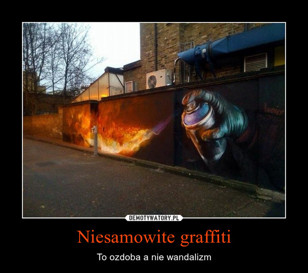 Niesamowite graffiti – To ozdoba a nie wandalizm 