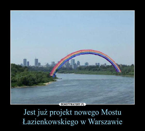 Jest już projekt nowego Mostu Łazienkowskiego w Warszawie –  