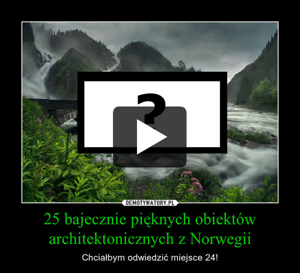 25 bajecznie pięknych obiektów architektonicznych z Norwegii – Chciałbym odwiedzić miejsce 24! 
