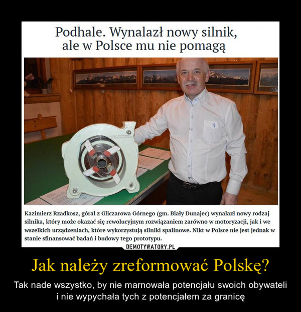 Jak należy zreformować Polskę? – Tak nade wszystko, by nie marnowała potencjału swoich obywateli i nie wypychała tych z potencjałem za granicę 