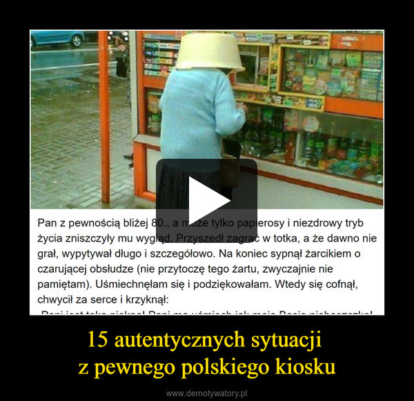 15 autentycznych sytuacji z pewnego polskiego kiosku –  