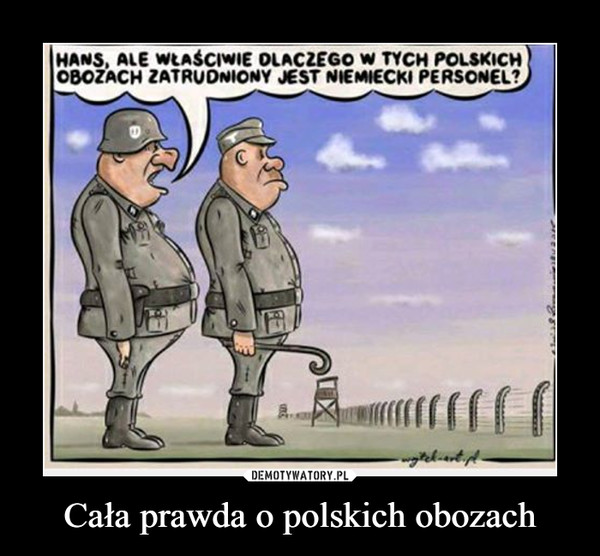 Cała prawda o polskich obozach