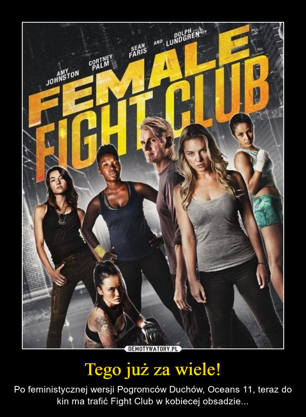 Tego już za wiele! – Po feministycznej wersji Pogromców Duchów, Oceans 11, teraz do kin ma trafić Fight Club w kobiecej obsadzie... 
