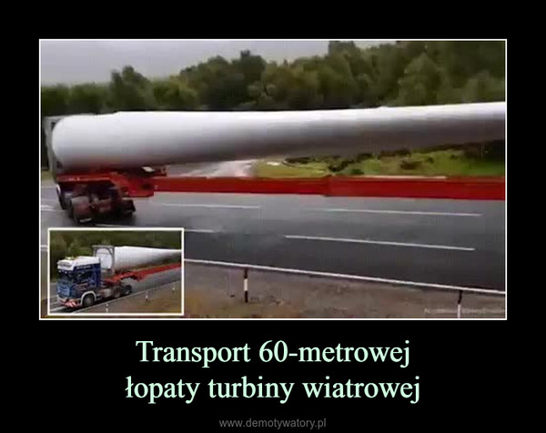 Transport 60-metrowejłopaty turbiny wiatrowej –  