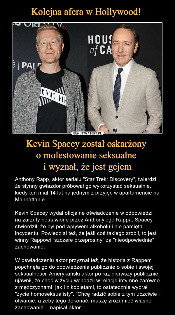 Kolejna afera w Hollywood!  Kevin Spacey został oskarżony 
o molestowanie seksualne 
i wyznał, że jest gejem