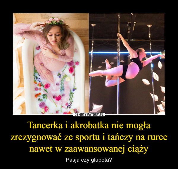 Tancerka i akrobatka nie mogła zrezygnować ze sportu i tańczy na rurce nawet w zaawansowanej ciąży