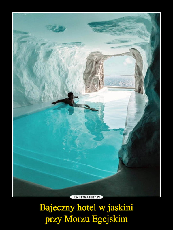 Bajeczny hotel w jaskiniprzy Morzu Egejskim –  