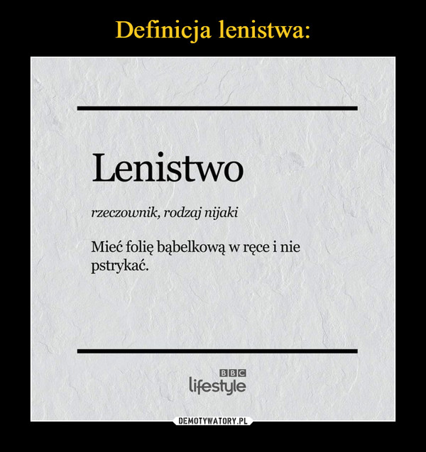 Definicja lenistwa: