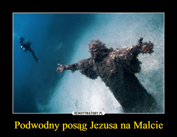 Podwodny posąg Jezusa na Malcie –  