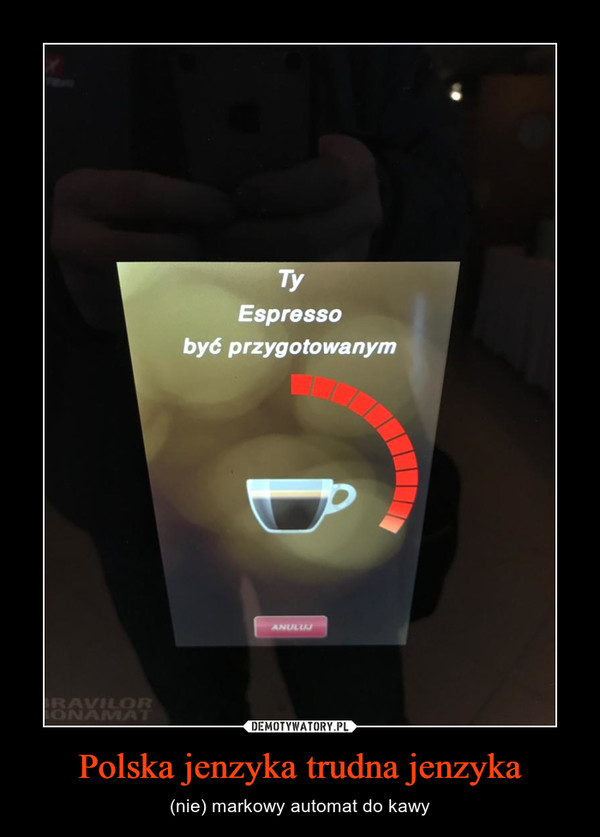 Polska jenzyka trudna jenzyka – (nie) markowy automat do kawy 