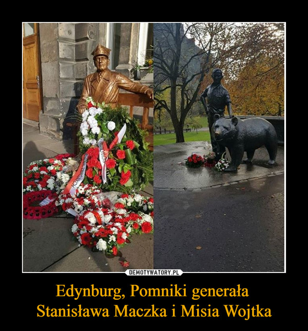 Edynburg, Pomniki generała Stanisława Maczka i Misia Wojtka –  