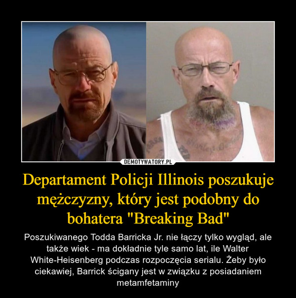 Departament Policji Illinois poszukuje mężczyzny, który jest podobny do bohatera "Breaking Bad"