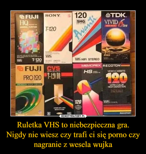 Ruletka VHS to niebezpieczna gra. Nigdy nie wiesz czy trafi ci się porno czy nagranie z wesela wujka –  
