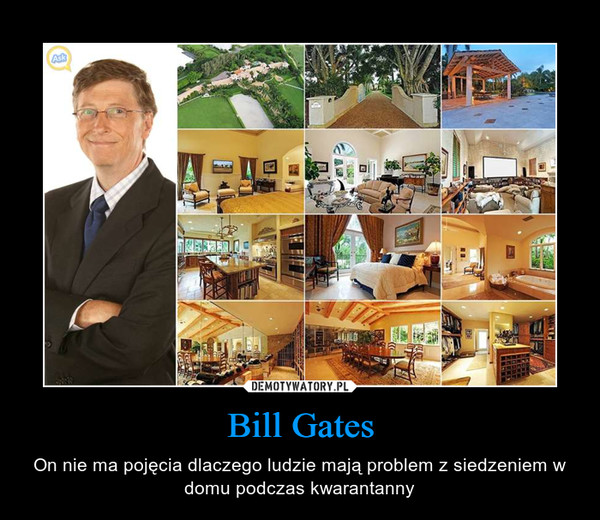 Bill Gates – On nie ma pojęcia dlaczego ludzie mają problem z siedzeniem w domu podczas kwarantanny 