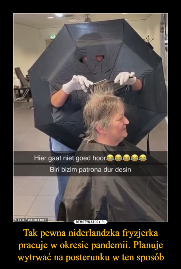 Tak pewna niderlandzka fryzjerka pracuje w okresie pandemii. Planuje wytrwać na posterunku w ten sposób