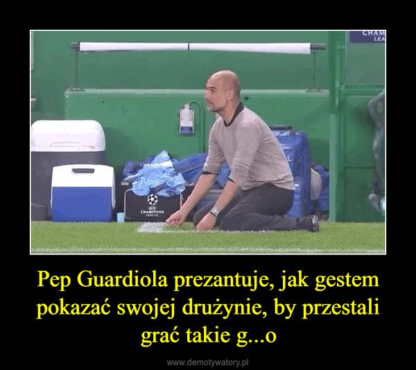 Pep Guardiola prezantuje, jak gestem pokazać swojej drużynie, by przestali grać takie g...o –  