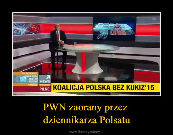 PWN zaorany przez dziennikarza Polsatu –  