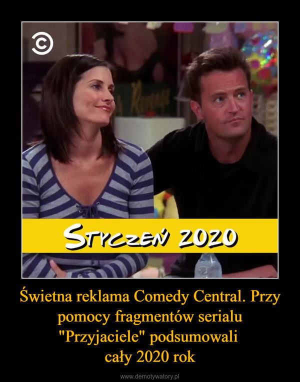 Świetna reklama Comedy Central. Przy pomocy fragmentów serialu "Przyjaciele" podsumowali cały 2020 rok –  