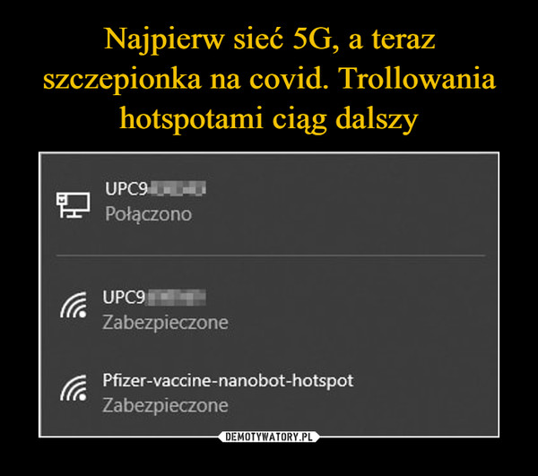  –  UPC9PołączonoUPC9|ZabezpieczonePfizer-vaccine-nanobot-hotspotZabezpieczone