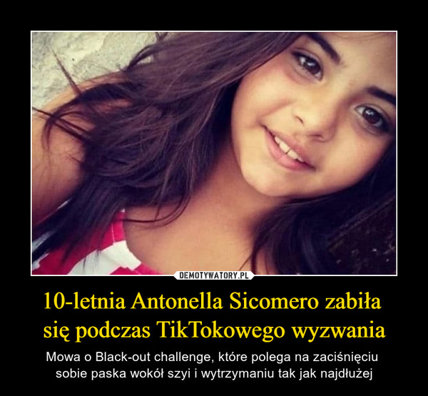 10-letnia Antonella Sicomero zabiła 
się podczas TikTokowego wyzwania
