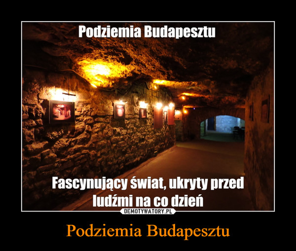 Podziemia Budapesztu –  