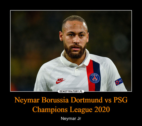 Neymar Borussia Dortmund vs PSG Champions League 2020