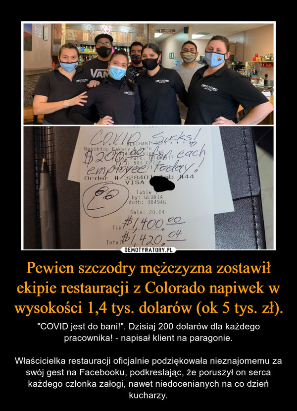 Pewien szczodry mężczyzna zostawił ekipie restauracji z Colorado napiwek w wysokości 1,4 tys. dolarów (ok 5 tys. zł).