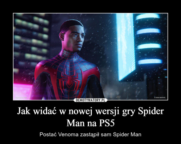 Jak widać w nowej wersji gry Spider Man na PS5 – Postać Venoma zastąpił sam Spider Man 