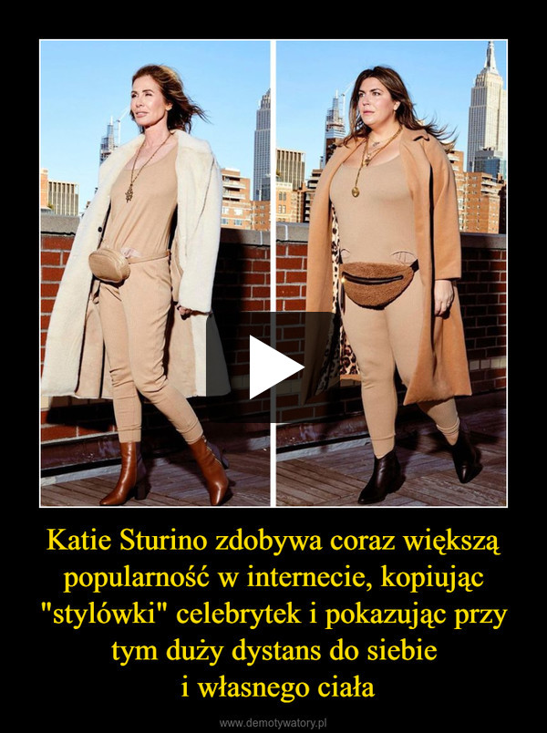 Katie Sturino zdobywa coraz większą popularność w internecie, kopiując "stylówki" celebrytek i pokazując przy tym duży dystans do siebie i własnego ciała –  