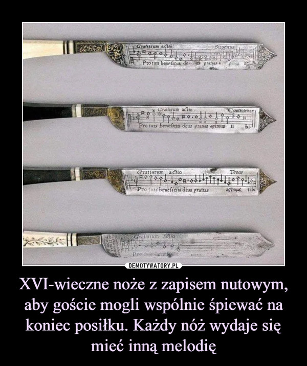 XVI-wieczne noże z zapisem nutowym, aby goście mogli wspólnie śpiewać na koniec posiłku. Każdy nóż wydaje się mieć inną melodię –  