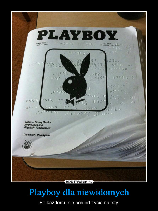 Playboy dla niewidomych – Bo każdemu się coś od życia należy 