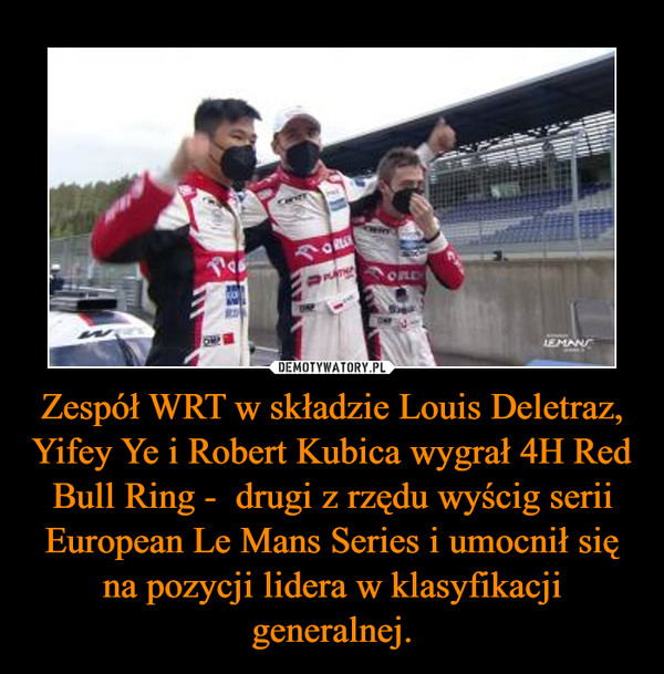 Zespół WRT w składzie Louis Deletraz, Yifey Ye i Robert Kubica wygrał 4H Red Bull Ring -  drugi z rzędu wyścig serii European Le Mans Series i umocnił się na pozycji lidera w klasyfikacji generalnej. –  