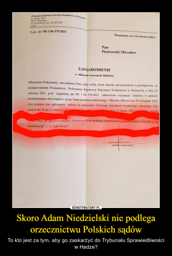 Skoro Adam Niedzielski nie podlega orzecznictwu Polskich sądów