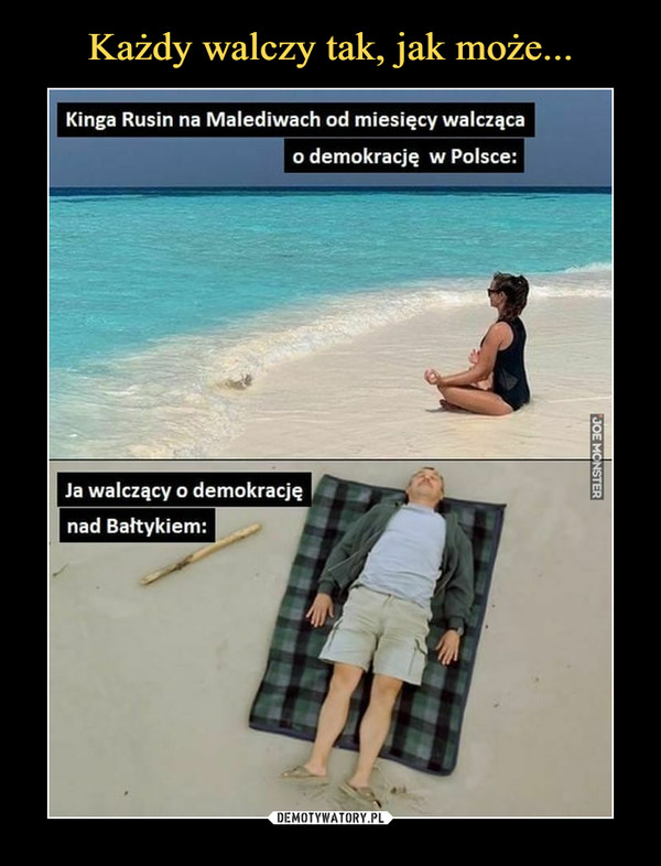  –  Kinga Rusin na Malediwach od miesięcy walcząca	o demokrację w Polsce:	Ja walczący o demokrację	nad Bałtykiem: