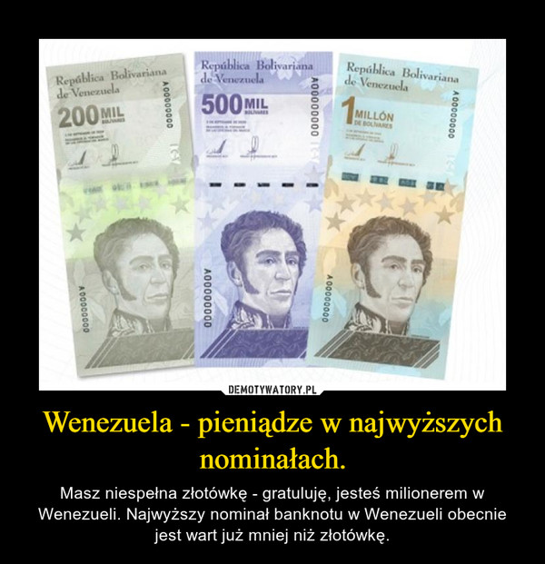 Wenezuela - pieniądze w najwyższych nominałach.