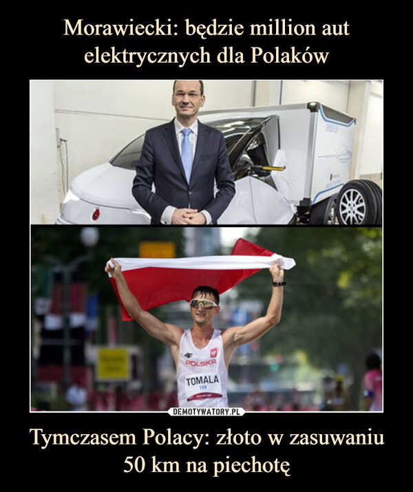 Morawiecki: będzie million aut elektrycznych dla Polaków Tymczasem Polacy: złoto w zasuwaniu 50 km na piechotę