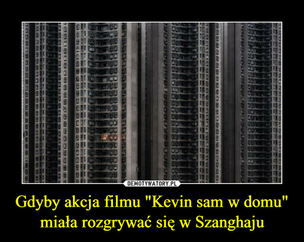 Gdyby akcja filmu "Kevin sam w domu" miała rozgrywać się w Szanghaju