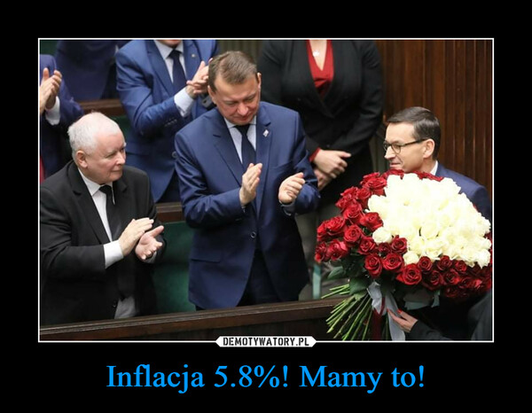 Inflacja 5.8%! Mamy to! –  